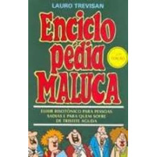 Enciclopédia Maluca (TREVISAN, Lauro)