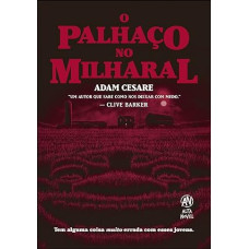   O Palhaço no milharal (CESARE, Adam)