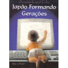 Japão Formando Gerações (FILHO, Arnaldo Fazoli) 