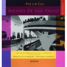 Bienais de São Pauloda era do Museu à era dos curadores (ALAMBERT, Francisco; CANHÊTE, Polyana)
