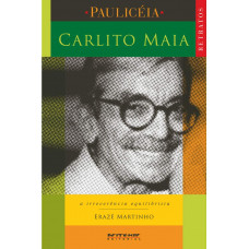 Carlito Maia - A Irreverência Equilibrista (MARTINHO, Erazê)