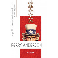 A Política Externa Norte-Americana e Seus Teóricos (ANDEROSN, Perry)