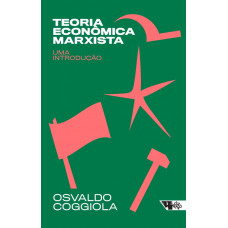 Teoria econômica marxista: uma introdução (COGGIOLA, Osvaldo)