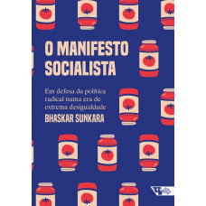 O Manifesto Socialista (SUNKARA, Bhaskar)