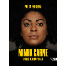 Minha Carne - diario de uma prisao (Preta Ferreira)