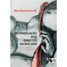 Reivindicação dos direitos da mulher (WOLLSTONECRAFT, Mary)