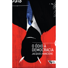 O Ódio a Democracia (RANCIÈRE, Jacques)