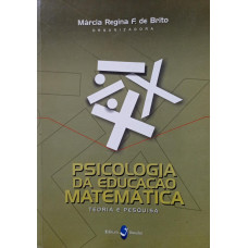 Psicologia da Educação Matemática - Teoria e Pesquisa (BRITO, Márcia Regina F. de)