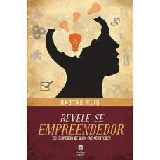 Revele-se um Empreendedor (REIS, Gastão)