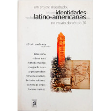 Um Projeto Inacabado: Identidades Latino-Americanas (CORDIVIOLA, Alfredo)