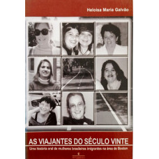 As Viajantes do Século (GALVÃO, Heloísa Maria)