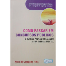 Como passar em concursos públicos (CERQUEIRA FILHO, Alírio de)