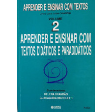Aprender e Ensinar Com Textos Didáticos e Paradidáticos (BRANDÃO, Helena; MICHELETTI, Guaraciaba)