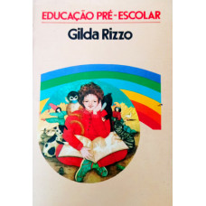 Educação Pré-Escolar (RIZZO, Gilda)