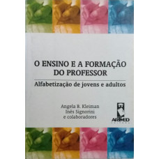 O Ensino e a Formação do Professor (KLEIMAN, Angela B; SIGNORINI, Inês)