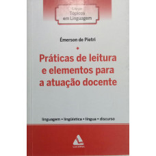 Práticas de Leitura e Elementos Para a Atuação Docente (DE PIETRI, Émerson)