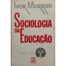 Sociologia da Educação (MORRISH, Ivor)