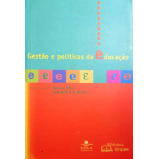Gestão e políticas da educação (BITTAR, Mariluce; OLIVEIRA, João Ferreira) [Org.]