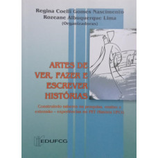 Artes de Ver, Fazer e Escrever Histórias (NASCIMENTO, Regina Coelli Gomes; LIMA, Rozeane Albuquerque)