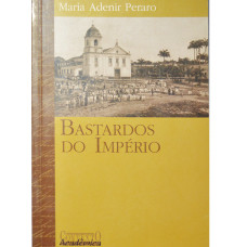 Bastardos do Império (PERARO, Maria Adenir)