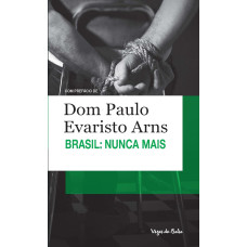 O Brasil Nunca Mais (ARNS, Dom Paulo Evaristo)