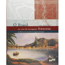 O Brasil na Rota da Navegação Francesa (BANDEIRA, Júlio)