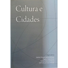 Cultura e Cidades (DE SOUZA, Antônio C. B; DANTAS, Eugênia Maria; DE OLIVEIRA, Iranilson Buriti; ANDRADE, Joel Carlos de S.)