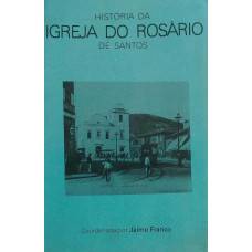 História da Igreja do Rosário de Santos (FRANCO, Jaime)