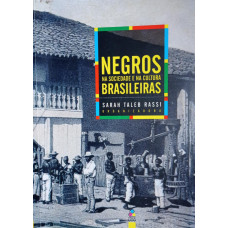 Negros na Sociedade e na Cultura Brasileira (RASSI, Sarah Taleb)