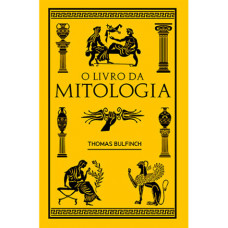 O Livro da Mitologia (BULFINCH, Thomas)