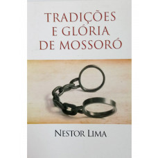 Tradições e Glória de Mossoró (LIMA, Nestor)