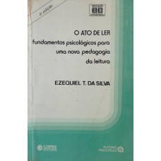 O Ato de Ler (DA SILVA, Ezequiel T.)