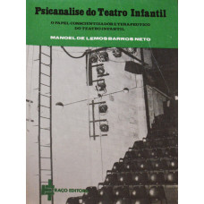 Psicanálise e Teatro Infantil - O papel conscientizador e terapêutico do teatro infantil (BARROS NETO; Manoel de Lemos)