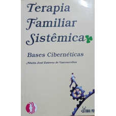 Terapia Familiar Sistêmica - Bases Cibernéticas (VASCONCELLOS, Maria José Esteves de)