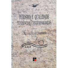 Turismo e Qualidade - Tendências Contemporâneas (TRIGO, Luiz Gonzaga Godoi)
