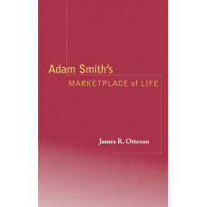Adam Smith's - Marketplace of Life (OTTESON, James R.)