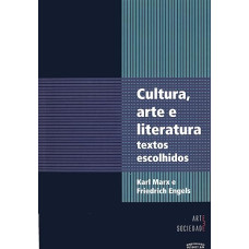 Cultura, Arte e Literatura (MARX, Karl; ENGELS, Friedrich)