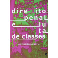 Direito Penal e Luta de Classes (LEITE, Daniel Albuquerque de Almeida Ferreira)