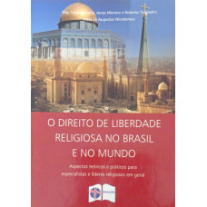 O Direito de Liberdade Religiosa no Brasil e no Mundo (SANTANA, Uziel; MORENO, Jonas; TAMBELINI, Roberto)