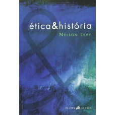 Ética e História (LEVY, Nelson)