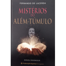 Fernando de Lacerda - Mistérios do Além-Túmulo (VASCONCELOS, Manuela)