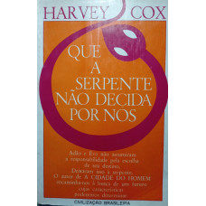 Que a Serpente não Decida por nós (COX, Harvey)