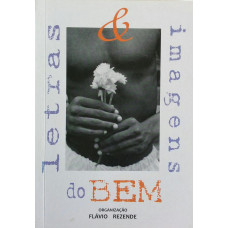 Letras & Imagens do Bem (REZENDE, Flávio)