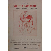 Brasil - Norte e Nordeste - Estudos em Ciências Sociais (DINIZ; Ariosvaldo da Silva; COSTA; Ramilton Marinho; PEIXOTO, Rodrigo Correa; OLIVEIRA, Francisco de; entre outros.