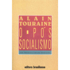 O Pós Socialismo - (TOURAINE, Alain)