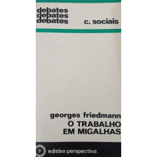 O Trabalho em Migalhas (FRIEDMANN, Georges)