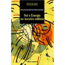 Sol e Energia no Terceiro Milênio (MOURÃO, Ronaldo Rogério de Freitas)