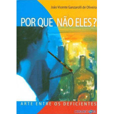 Por que não Eles? (OLIVEIRA, João Vicente Ganzarolli de)