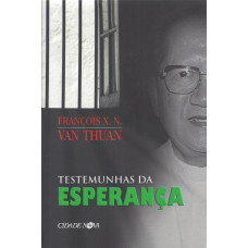 Testemunhas da Esperança (VAN THUAN, François X. N.)