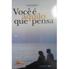 Você é aquilo que pensa (SOMETTI, José)